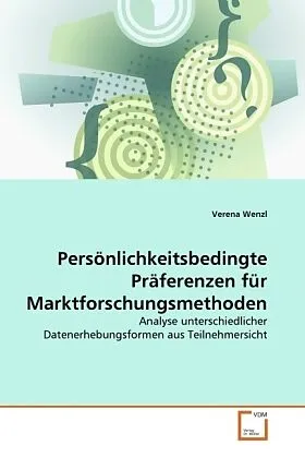 Persönlichkeitsbedingte Präferenzen für Marktforschungsmethoden
