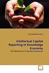 Kartonierter Einband (Kt) Intellectual Capital Reporting in Knowledge Economy von Tariq Hassaneen Ismail