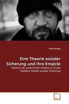 Eine Theorie sozialer Sicherung und ihre Empirie