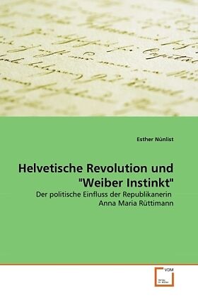 Helvetische Revolution und "Weiber Instinkt"