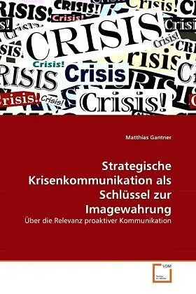 Strategische Krisenkommunikation als Schlüssel zur Imagewahrung