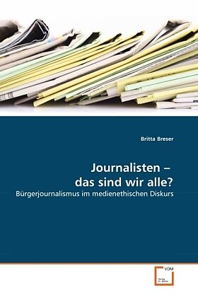 Journalisten - das sind wir alle?