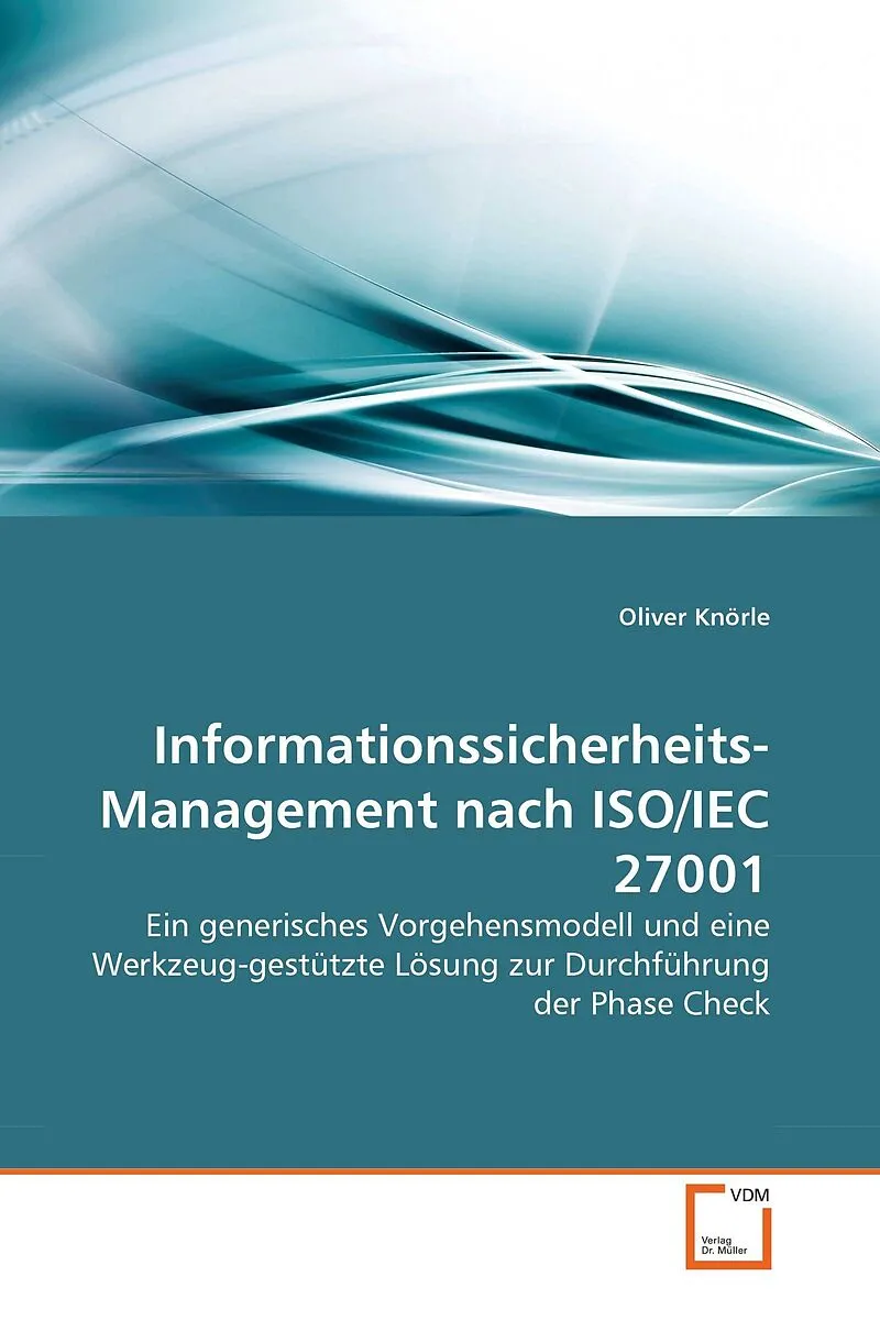 Informationssicherheits-Management nach ISO/IEC 27001