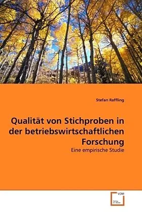 Qualität von Stichproben in der betriebswirtschaftlichen Forschung