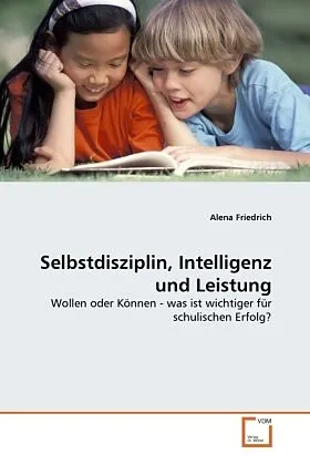 Selbstdisziplin, Intelligenz und Leistung
