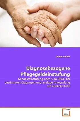 Diagnosebezogene Pflegegeldeinstufung