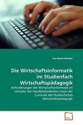 Die Wirtschaftsinformatik im Studienfach Wirtschaftspädagogik