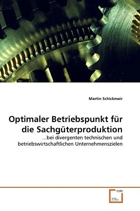 Optimaler Betriebspunkt für die Sachgüterproduktion