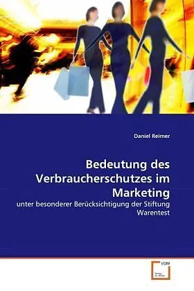 Bedeutung des Verbraucherschutzes im Marketing