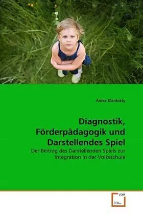 Diagnostik, Förderpädagogik und Darstellendes Spiel