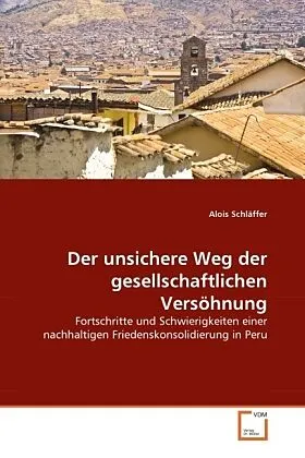 Der unsichere Weg der gesellschaftlichen Versöhnung