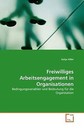 Freiwilliges Arbeitsengagement in Organisationen