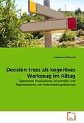 Kartonierter Einband Decision trees als kognitives Werkzeug im Alltag von Katharina Petrasch