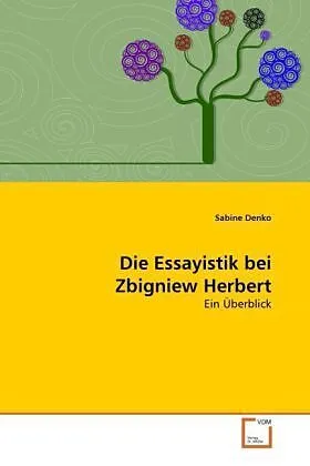 Die Essayistik bei Zbigniew Herbert