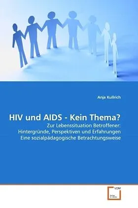 HIV und AIDS - Kein Thema?