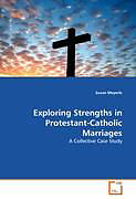 Couverture cartonnée Exploring Strengths in Protestant-Catholic Marriages de Susan Meyerle