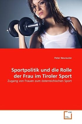 Sportpolitik und die Rolle der Frau im Tiroler Sport