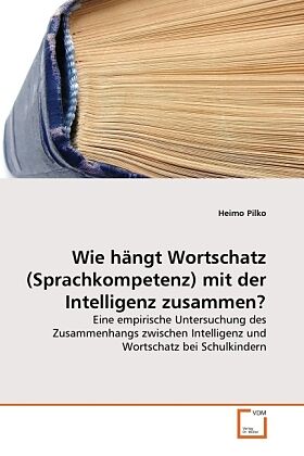 Wie hängt Wortschatz (Sprachkompetenz) mit der Intelligenz zusammen?