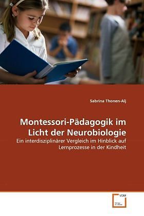 Montessori-Pädagogik im Licht der Neurobiologie