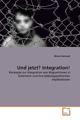 Und jetzt? Integration!