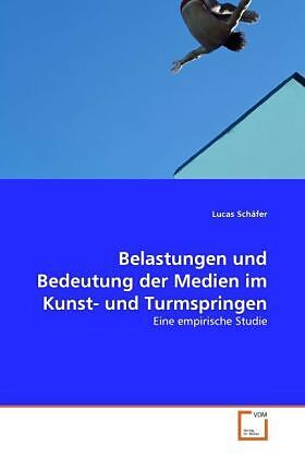 Belastungen und Bedeutung der Medien im Kunst- und Turmspringen