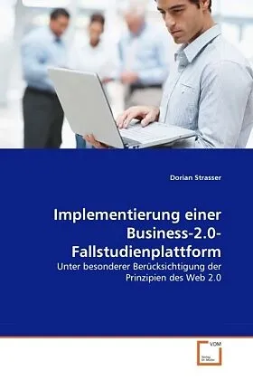 Implementierung einer Business-2.0-Fallstudienplattform