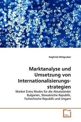 Marktanalyse und Umsetzung von Internationalisierungs-strategien