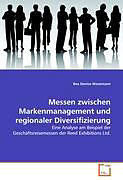 Kartonierter Einband Messen zwischen Markenmanagement und regionaler Diversifizierung von Bea Denise Wesemann