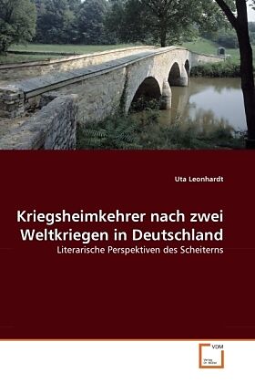 Kriegsheimkehrer nach zwei Weltkriegen in Deutschland