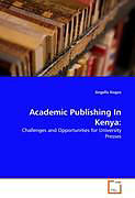 Couverture cartonnée Academic Publishing In Kenya: de Angella Kogos