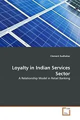 Kartonierter Einband (Kt) Loyalty in Indian Services Sector von Clement Sudhahar