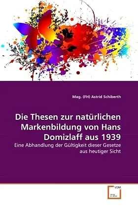Die Thesen zur natürlichen Markenbildung von Hans Domizlaff aus 1939
