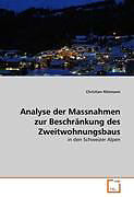 Kartonierter Einband Analyse der Massnahmen zur Beschränkung des Zweitwohnungsbaus von Christian Ritzmann