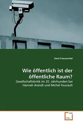 Wie öffentlich ist der öffentliche Raum?