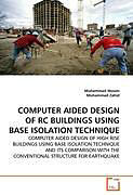 Kartonierter Einband COMPUTER AIDED DESIGN OF RC BUILDINGS USING BASE ISOLATION TECHNIQUE von Muhammad Wasim, Muhammad Zahid