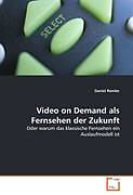 Kartonierter Einband Video on Demand als Fernsehen der Zukunft von Daniel Remler