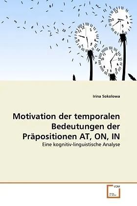 Motivation der temporalen Bedeutungen der Präpositionen AT, ON, IN