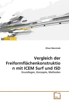 Vergleich der Freiformflächenkonstruktion mit ICEM Surf und ISD