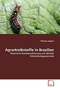 Kartonierter Einband Agrartreibstoffe in Brasilien von Thomas Angerer