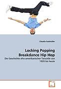 Kartonierter Einband Locking Popping Breakdance Hip Hop von Claudia Saalmüller