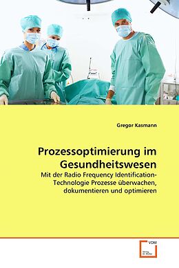 Kartonierter Einband Prozessoptimierung im Gesundheitswesen von Gregor Kasmann