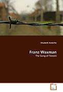 Kartonierter Einband Franz Waxman von Elisabeth Andorfer