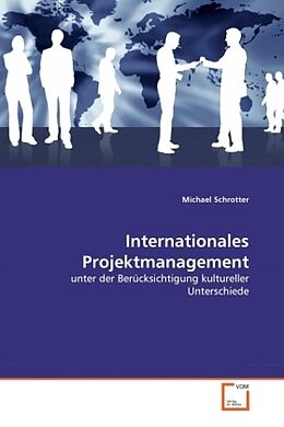 Kartonierter Einband Internationales Projektmanagement von Michael Schrotter