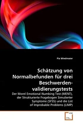 Schätzung von Normalbefunden für drei Beschwerdenvalidierungstests