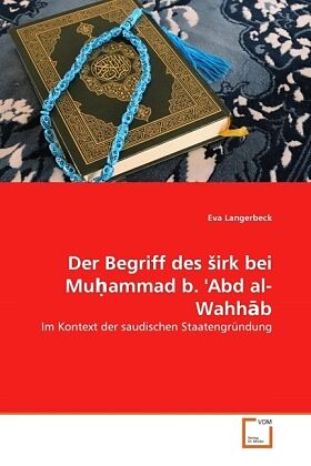 Der Begriff des Sirk bei Muhammad b. 'Abd al-Wahhab