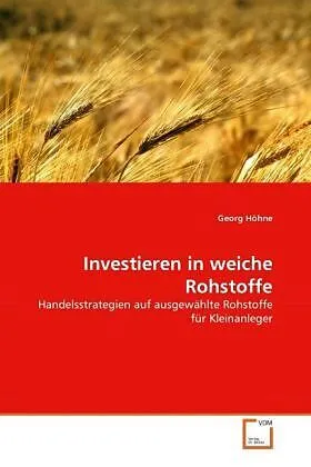 Investieren in weiche Rohstoffe