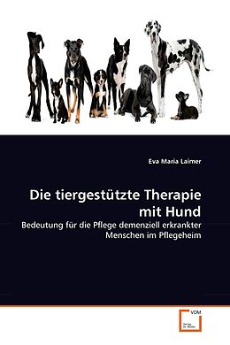 Kartonierter Einband Die tiergestützte Therapie mit Hund von Eva Maria Laimer