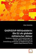 Kartonierter Einband GASP/GSVP-Militärdoktrin: Die EU als globaler militärischer Akteur von Olivier Scherlofsky