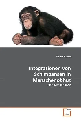 Integrationen von Schimpansen in Menschenobhut