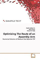 Kartonierter Einband (Kt) Optimizing The Route of an Assembly Arm von Hajieh Jabbari K., Bela Vizvari, Ehsan M. Hadji